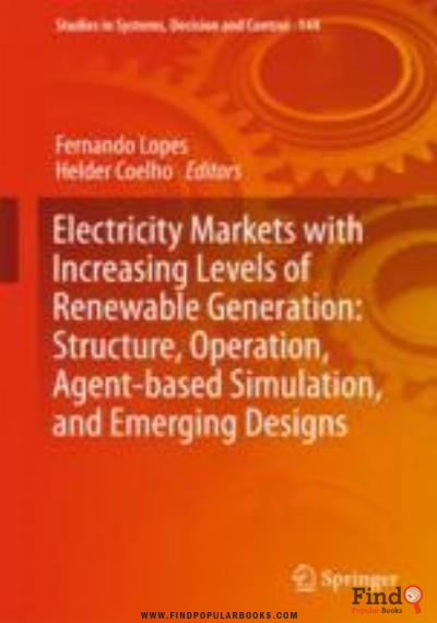 Download Electricity Markets With Increasing Levels Of Renewable Generation: Structure, Operation, Agent Based Simulation, And Emerging Designs PDF or Ebook ePub For Free with Find Popular Books 
