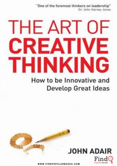 Download The Art Of Creative Thinking: How To Be Innovative And Develop Great Ideas PDF or Ebook ePub For Free with Find Popular Books 