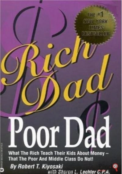 Download Rich Dad, Poor Dad: What The Rich Teach Their Kids About Money  That The Poor And Middle Class Do Not! PDF or Ebook ePub For Free with Find Popular Books 