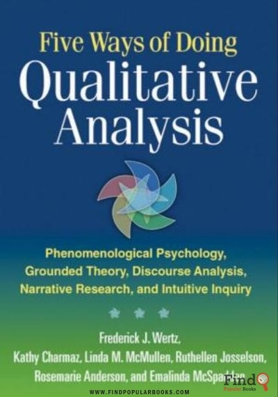 Download Five Ways Of Doing Qualitative Analysis: Phenomenological Psychology, Grounded Theory, Discourse Analysis, Narrative Research, And Intuitive Inquiry PDF or Ebook ePub For Free with Find Popular Books 