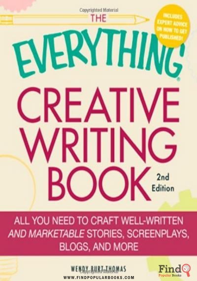 Download The Everything Creative Writing Book: All You Need To Know To Write Novels, Plays, Short Stories, Screenplays, Poems, Articles, Or Blogs PDF or Ebook ePub For Free with Find Popular Books 