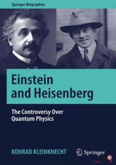Download Einstein And Heisenberg: The Controversy Over Quantum Physics PDF or Ebook ePub For Free with Find Popular Books 