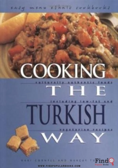 Download Cooking The Turkish Way: Including Low Fat And Vegetarian Recipes (Easy Menu Ethnic Cookbooks) PDF or Ebook ePub For Free with Find Popular Books 