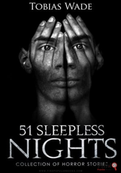 Download Horror Stories: 51 Sleepless Nights: Thriller Short Story Collection About Demons, Undead, Paranormal, Psychopaths, Ghosts, Aliens, And Mystery PDF or Ebook ePub For Free with Find Popular Books 
