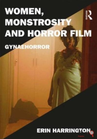 Download Women, Monstrosity And Horror Film: Gynaehorror PDF or Ebook ePub For Free with Find Popular Books 