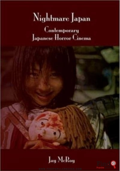 Download Nightmare Japan: Contemporary Japanese Horror Cinema. PDF or Ebook ePub For Free with Find Popular Books 