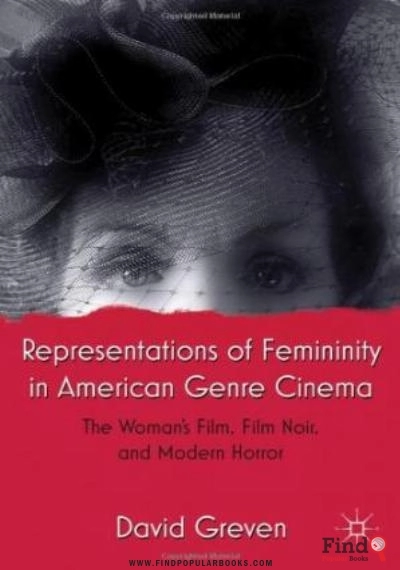 Download Representations Of Femininity In American Genre Cinema: The Woman's Film, Film Noir, And Modern Horror PDF or Ebook ePub For Free with Find Popular Books 