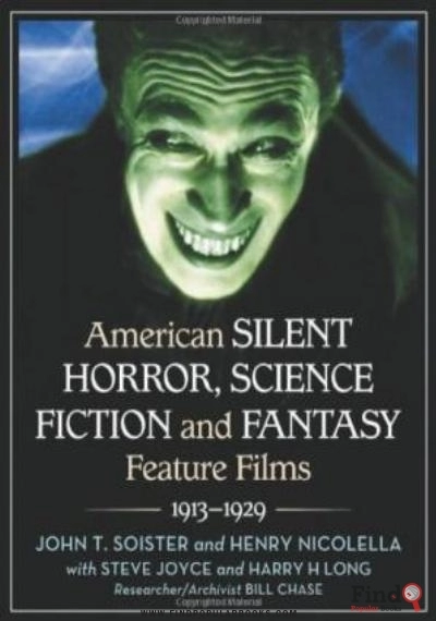 Download American Silent Horror, Science Fiction And Fantasy Feature Films, 1913 1929 PDF or Ebook ePub For Free with Find Popular Books 