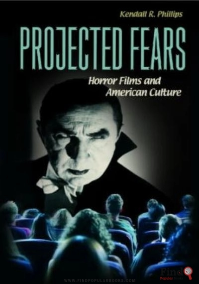 Download Projected Fears: Horror Films And American Culture PDF or Ebook ePub For Free with Find Popular Books 