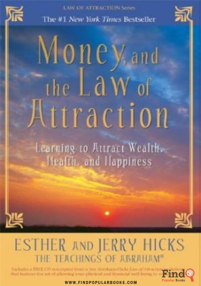 Download Money, And The Law Of Attraction: Learning To Attract Wealth, Health, And Happiness PDF or Ebook ePub For Free with Find Popular Books 