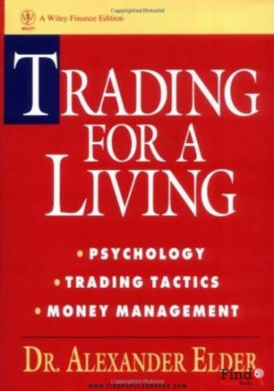Download Trading For A Living: Psychology, Trading Tactics, Money Management PDF or Ebook ePub For Free with Find Popular Books 