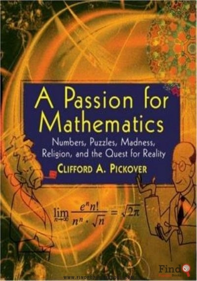 Download A Passion For Mathematics   Numbers, Puzzles, Madness, Religion, And The Quest For Reality PDF or Ebook ePub For Free with Find Popular Books 