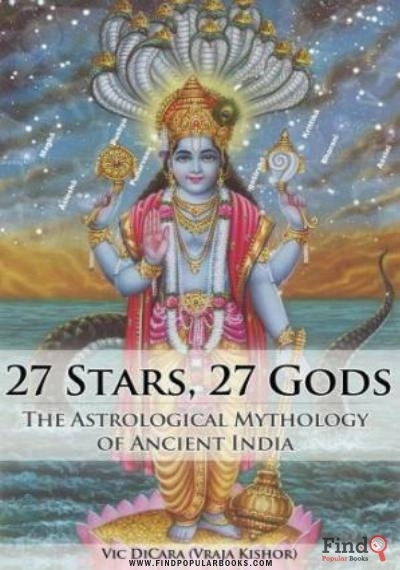 Download 27 Stars, 27 Gods: The Astrological Mythology Of Ancient India PDF or Ebook ePub For Free with Find Popular Books 