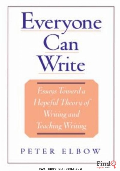 Download Everyone Can Write: Essays Toward A Hopeful Theory Of Writing And Teaching Writing PDF or Ebook ePub For Free with Find Popular Books 