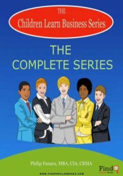 Download Children Learn Business: The Complete Series IN AZW3 Version PDF or Ebook ePub For Free with Find Popular Books 