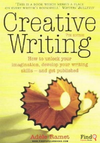Download Creative Writing How To Unlock Your Imagination, Develop Your Writing Skills   And Get Published PDF or Ebook ePub For Free with Find Popular Books 