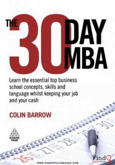 Download The 30 Day MBA: Learn The Essential Top Business School Concepts, Skills And Language Whilst Keeping Your Job And Your Cash PDF or Ebook ePub For Free with Find Popular Books 
