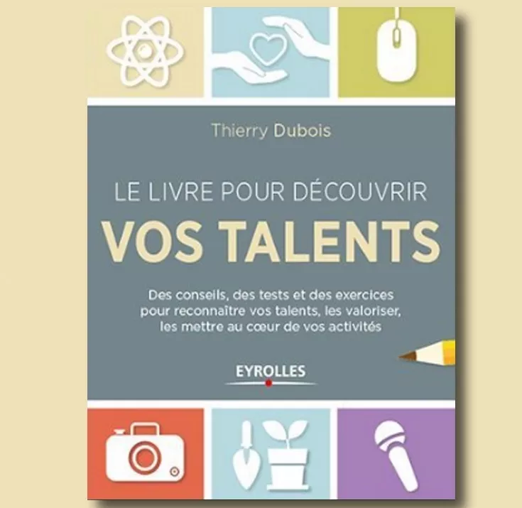 Download Le Livre Pour Découvrir Vos Talents : Des Conseils, Des Tests Et Des Exercices Pour Reconnaître Vos Talents... PDF or Ebook ePub For Free with Find Popular Books 