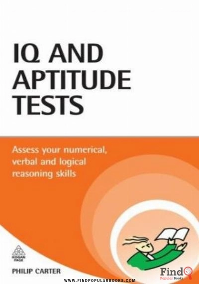 Download IQ And Aptitude Tests: Assess Your Verbal, Numerical, And Spatial Reasoning Skills PDF or Ebook ePub For Free with Find Popular Books 
