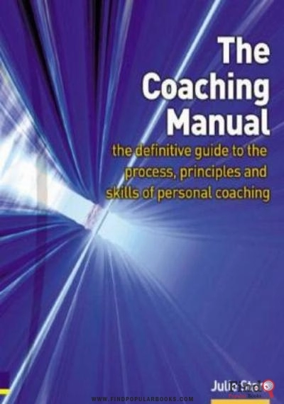 Download The Coaching Manual: The Definitive Guide To The Process, Principles And Skills Of Personal Coaching PDF or Ebook ePub For Free with Find Popular Books 