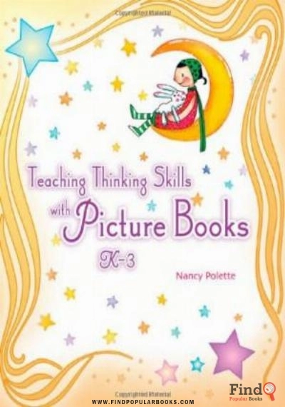 Download Teaching Thinking Skills With Picture Books, K 3 PDF or Ebook ePub For Free with Find Popular Books 