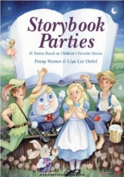 Download Storybook Parties: 45 Parties Based On Children's Favorite Stories PDF or Ebook ePub For Free with Find Popular Books 