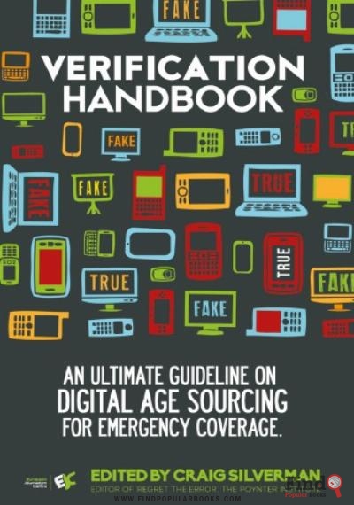 Download Verification Handbook: An Ultimate Guideline On Digital Age Sourcing For Emergency Coverage PDF or Ebook ePub For Free with Find Popular Books 