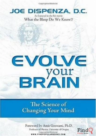 Download Evolve Your Brain: The Science Of Changing Your Mind PDF or Ebook ePub For Free with Find Popular Books 