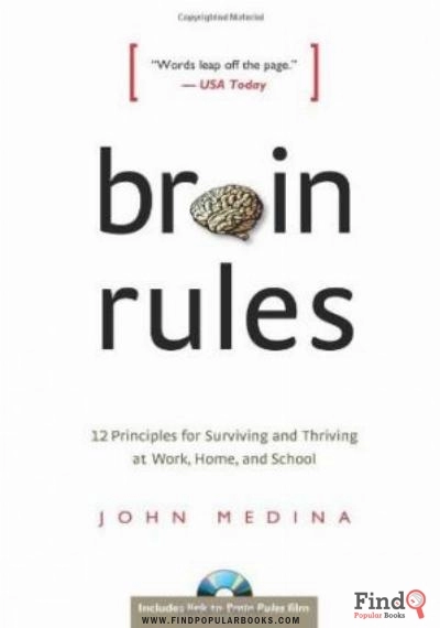 Download Brain Rules: 12 Principles For Surviving And Thriving At Work, Home, And School PDF or Ebook ePub For Free with Find Popular Books 