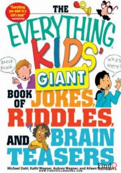 Download The Everything Kids' Giant Book Of Jokes, Riddles And Brain Teasers PDF or Ebook ePub For Free with Find Popular Books 
