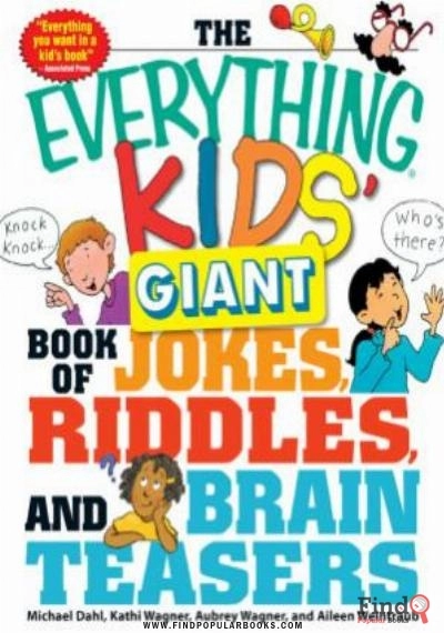 Download The Everything Kids' Giant Book Of Jokes, Riddles And Brain Teasers PDF or Ebook ePub For Free with Find Popular Books 