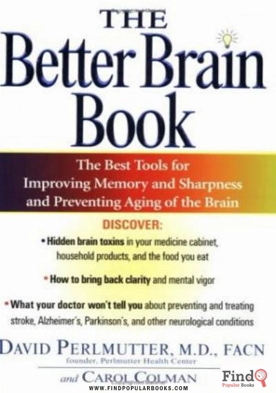 Download The Better Brain Book: The Best Tools For Improving Memory And Sharpness And For Preventing Aging Of The Brain PDF or Ebook ePub For Free with Find Popular Books 