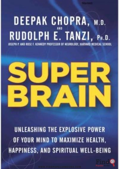 Download Super Brain: Unleashing The Explosive Power Of Your Mind To Maximize Health, Happiness, And Spiritual Well Being PDF or Ebook ePub For Free with Find Popular Books 