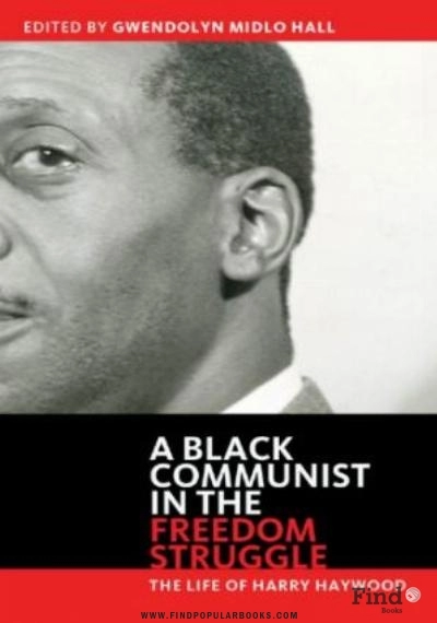 Download A Black Communist In The Freedom Struggle: The Life Of Harry Haywood PDF or Ebook ePub For Free with Find Popular Books 