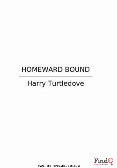 Download Turtledove, Harry   Colonization 04   Homeward Bound PDF or Ebook ePub For Free with Find Popular Books 