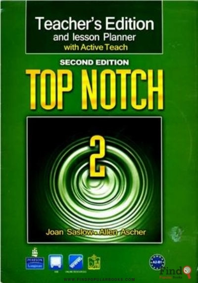 Download Top Notch 2 Teacher's Edition And Lesson Planner With ActiveTeach PDF or Ebook ePub For Free with Find Popular Books 