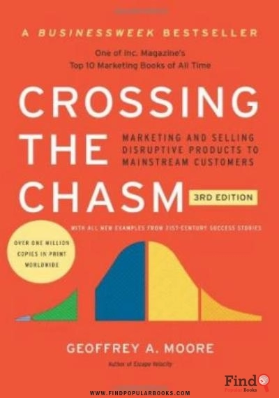 Download Crossing The Chasm, 3rd Edition: Marketing And Selling Disruptive Products To Mainstream Customers PDF or Ebook ePub For Free with Find Popular Books 