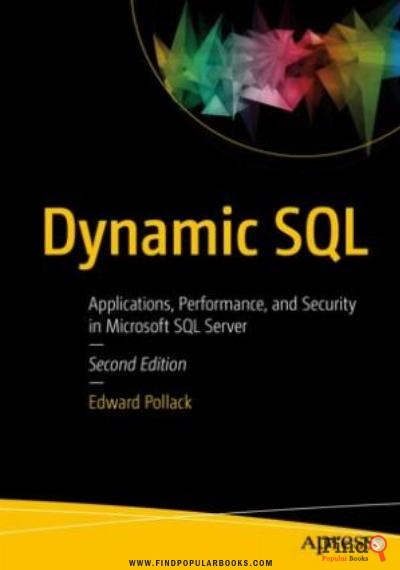 Download Dynamic SQL: Applications, Performance, And Security In Microsoft SQL Server PDF or Ebook ePub For Free with | Oujda Library