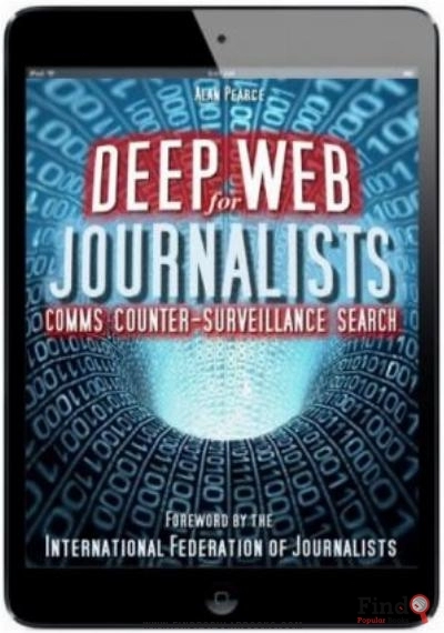 Download The Digital Journalists’ Handbook: Deep Web For Journalists – Comms, Counter Surveillance, Search PDF or Ebook ePub For Free with Find Popular Books 