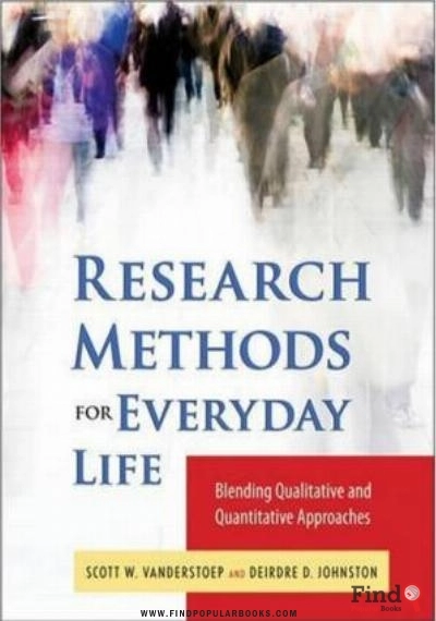 Download Research Methods For Everyday Life: Blending Qualitative And Quantitative Approaches (Research Methods For The Social Sciences) PDF or Ebook ePub For Free with Find Popular Books 