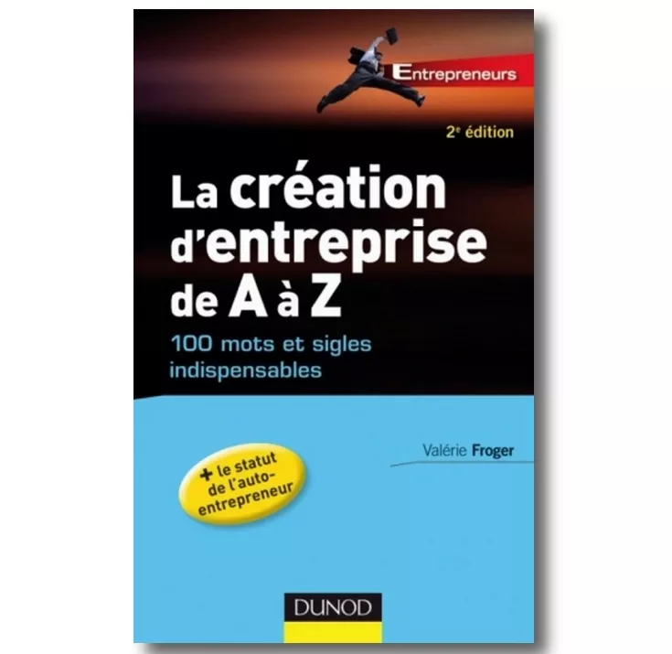 Download LA CRÉATION D'ENTREPRISE DE A À Z - 100 MOTS ET SIGLES INDISPENSABLES PDF or Ebook ePub For Free with Find Popular Books 