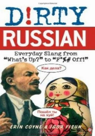 Download Dirty Russian: Everyday Slang From “What’s Up?” To “F*%# Off!” (Dirty Everyday Slang) PDF or Ebook ePub For Free with Find Popular Books 