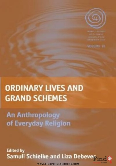Download Ordinary Lives And Grand Schemes: An Anthropology Of Everyday Religion PDF or Ebook ePub For Free with Find Popular Books 
