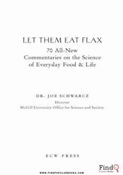 Download Let Them Eat Flax: 70 All New Commentaries On The Science Of Everyday Food & Life PDF or Ebook ePub For Free with Find Popular Books 