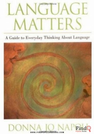 Download Language Matters: A Guide To Everyday Questions About Language PDF or Ebook ePub For Free with Find Popular Books 