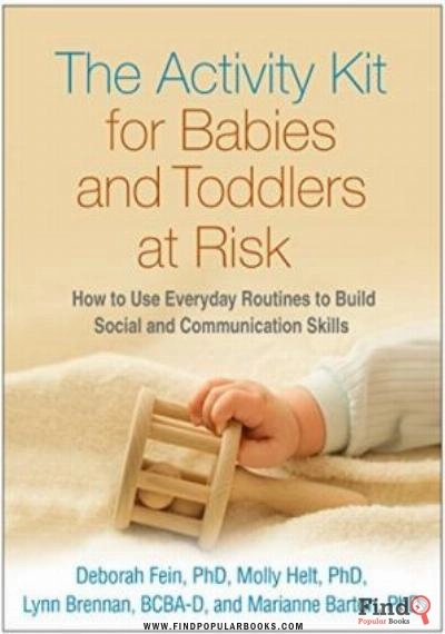 Download The Activity Kit For Babies And Toddlers At Risk: How To Use Everyday Routines To Build Social And Communication Skills PDF or Ebook ePub For Free with Find Popular Books 