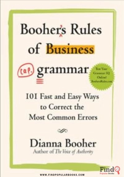 Download Booher's Rules Of Business Grammar: 101 Fast And Easy Ways To Correct The Most Common Errors PDF or Ebook ePub For Free with Find Popular Books 