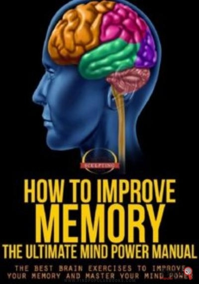 Download How To Improve Memory - The Ultimate Mind Power Manual  PDF or Ebook ePub For Free with Find Popular Books 