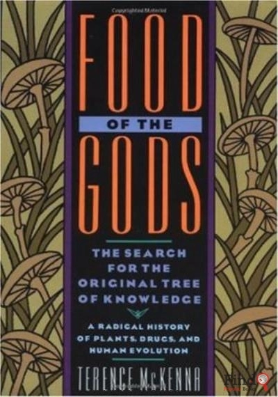Download Food Of The Gods: The Search For The Original Tree Of Knowledge A Radical History Of Plants, Drugs, And Human Evolution PDF or Ebook ePub For Free with Find Popular Books 