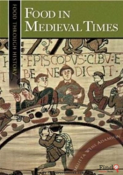 Download Food In Medieval Times (Food Through History) PDF or Ebook ePub For Free with Find Popular Books 